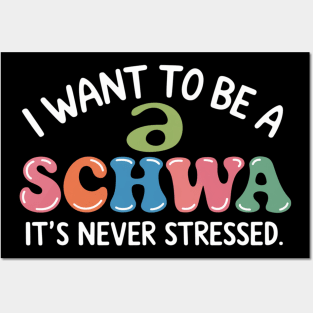 I Want To Be A Schwa It's Never Stressed Posters and Art